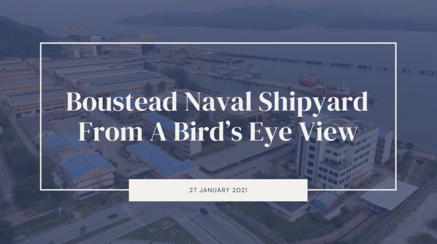 Boustead Naval Shipyard From A Bird’s Eye View